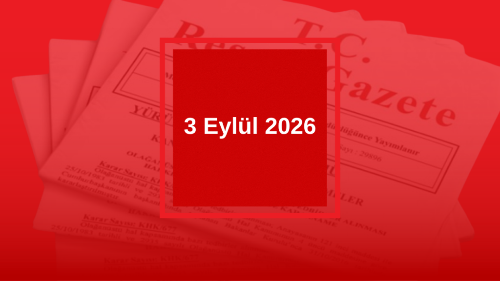 Resmi Gazete: Güncel kararlar ve tebliğler