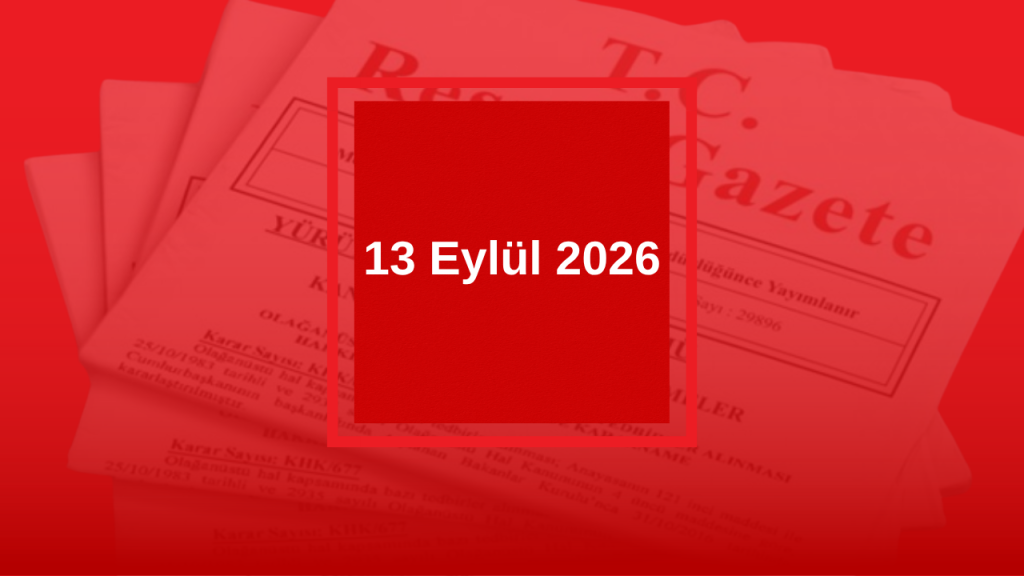 Resmi Gazete’de Yürütme ve İdareye Ait Yönetmelik Değişiklikleri