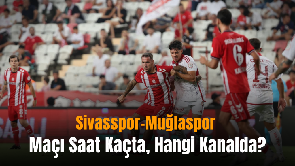 Sivasspor-Muğlaspor: 7. hafta heyecanı Sivas’ta