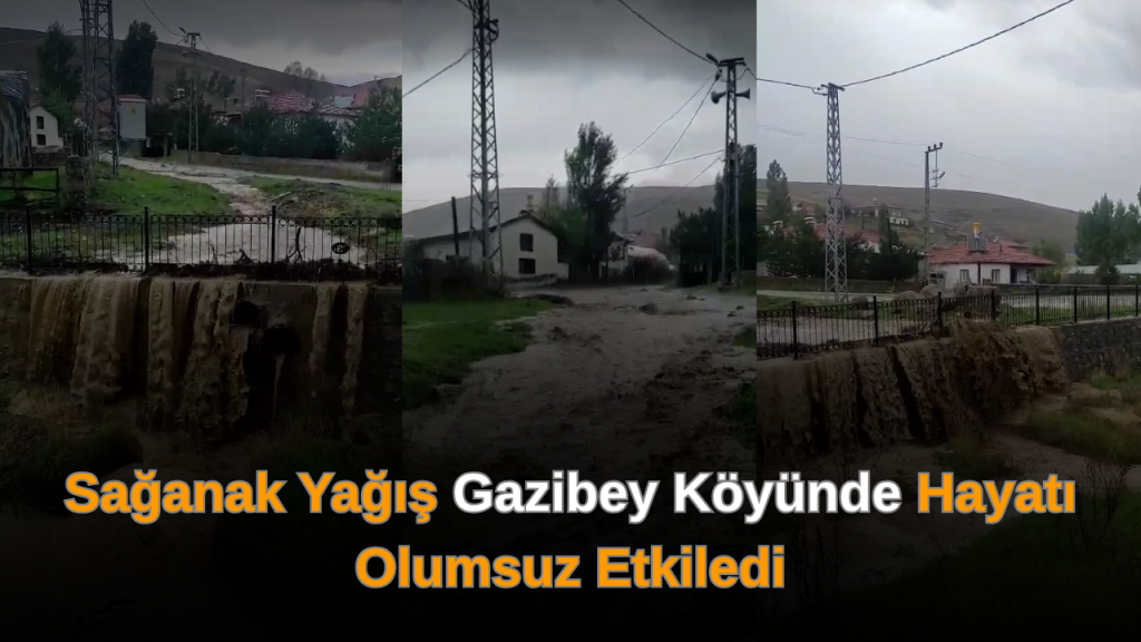 Gazibey Köyünde Şiddetli Yağış Sonrası Yol ve Dere Taşkını Yaşandı